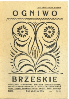 Ogniwo Brzeskie : miesięcznik poświęcony sprawom organizacyjnym, pedagogiczno-dydaktycznym i społeczno-oświatowym : organ Zarządu Brzeskiego Okręgu Związku Naucz. Polskiego. R. 3, 1935, Nr 6