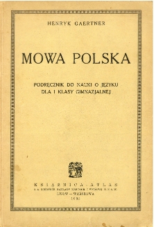 Mowa polska : podręcznik do nauki o języku dla 1 kl. gimnazjalnej