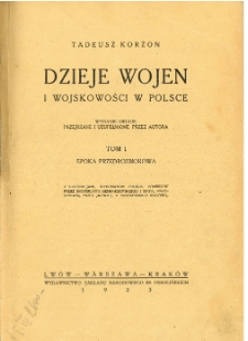 Dzieje wojen i wojskowości w Polsce. T. 1, Epoka przedrozbiorowa