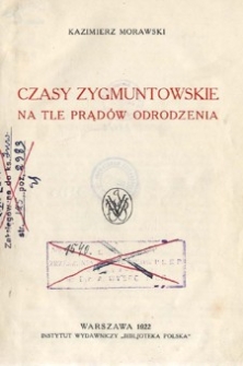 Czasy Zygmuntowskie na tle prądów odrodzenia