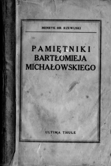 Pamiętniki Bartłomieja Michałowskiego z portretem autora i 8-ma ilustracjami