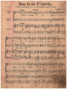 Msza ku czci Ś-go Ludwika : na sopran, alt (tenor dowolnie) i bas z towarzyszeniem organów lub orkiestry : op. 59