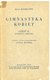 Gimnastyka kobiet. Cz. 2, [Systematyka metodyka]