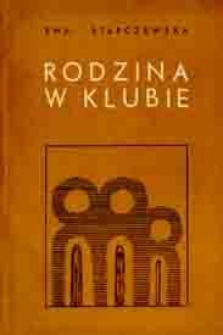 Rodzina w klubie : poradnik dla społecznego aktywu klubowego
