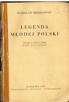 Legenda Młodej Polski : studya o strukturze duszy kulturalnej