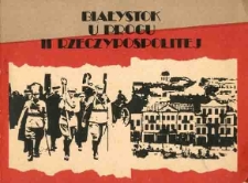 Białystok u progu II Rzeczypospolietj