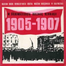 W siedemdziesiątą rocznicę Rewolucji 1905-1907