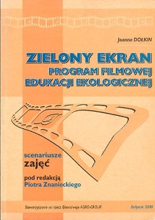 Zielony ekran : program filmowej edukacji ekologicznej