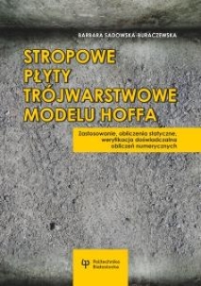 Stropowe płyty trójwarstwowe modelu Hoffa. Zastosowanie, obliczenia statyczne, weryfikacja doświadczalna obliczeń numerycznych