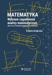 Matematyka. Wybrane zagadnienia analizy matematycznej