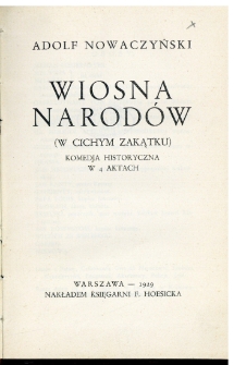 Wiosna Narodów : (w cichym zakątku) : komedja historyczna w 4 aktach