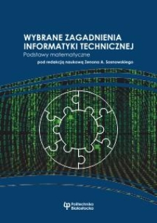 Wybrane zagadnienia informatyki technicznej. Podstawy matematyczne