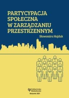 Partycypacja społeczna w zarządzaniu przestrzennym w kontekście planistycznym