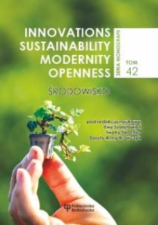 Innovations – Sustainability – Modernity – Openness. Środowisko. Tom 42