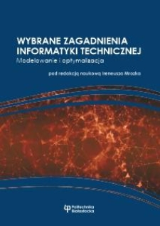 Wybrane zagadnienia informatyki technicznej. Modelowanie i optymalizacja