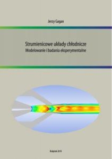 Strumienicowe układy chłodnicze. Modelowanie i badania eksperymentalne
