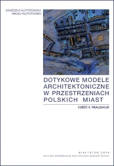 Dotykowe modele architektoniczne w przestrzeniach polskich miast. Część II. Realizacje