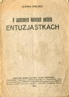O zasłużonych kobietach polskich entuzjastkach