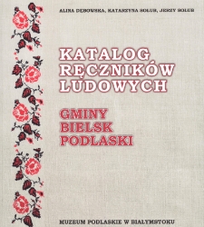 Katalog ręczników ludowych gminy Bielsk Podlaski