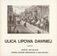 Ulica Lipowa dawniej : wystawa