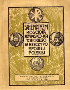 Schematyzm Kościoła Rzymsko-Katolickiego w Rzeczpospolitej Polskiej : z mapą diecezji i dodatkiem spisu polskich parafi i polskiego duchowieństwa w Stanach Zjednoczonych Ameryki Północnej