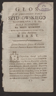 Głos J. W. Jegomosci Pana Szydłowskiego szambelana J. K. Mci posła nurskiego na sessyi seymowey dnia 29. października roku 1778 w Izbie Poselskiey miany.