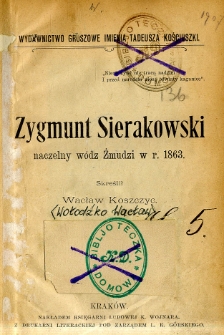 Zygmunt Sierakowski : naczelny wódz Żmudzi w r. 1863