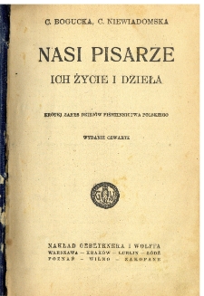 Nasi pisarze : ich życie i dzieła : krótki zarys dziejów piśmiennictwa polskiego