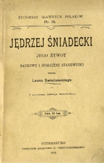 Jędrzej Śniadecki : jego żywot : naukowe i społeczne stanowisko