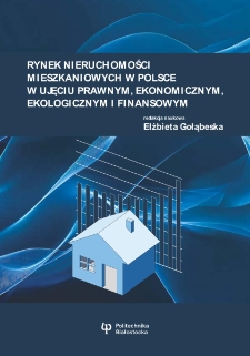 Rynek nieruchomości mieszkaniowych w Polsce w ujęciu prawnym, ekonomicznym, ekologicznym i finansowym