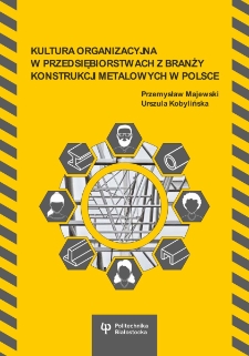 Kultura organizacyjna w przedsiębiorstwach z branży konstrukcji metalowych w Polsce