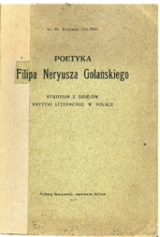 Poetyka Filipa Neryusza Golańskiego : studyum z dziejów krytyki literackiej w Polsce