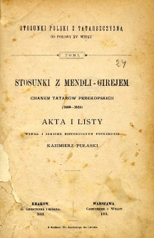 Stosunki z Mendli-Girejem - chanem Tatarów perekopskich (1469-1515) : akta i listy