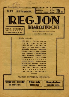 Region Białostocki : tygodnik obrazujący życie i pracę wojew&oacute;dztwa białostockiego 1934.11.10-17 nr 8/9