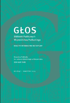 Głos Bibliotek Publicznych Wojew&oacute;dztwa Podlaskiego : biuletyn informacyjno-metodyczny 2024, nr 1