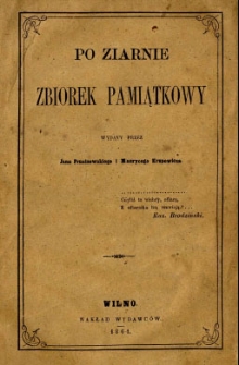Po ziarnie : zbiorek pamiątkowy