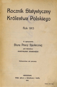 Rocznik statystyczny Kr&oacute;lestwa Polskiego. 1913, R.1