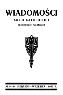 Wiadomości Akcji Katolickiej Archidiecezji Wileńskiej 1933, R.3