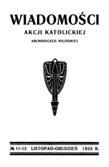 Wiadomości Akcji Katolickiej Archidiecezji Wileńskiej 1933, R.3
