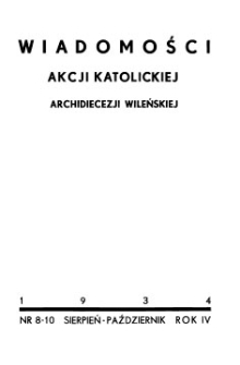 Wiadomości Akcji Katolickiej Archidiecezji Wileńskiej 1934, R.4
