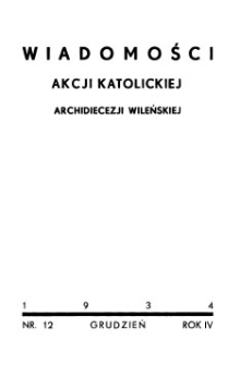 Wiadomości Akcji Katolickiej Archidiecezji Wileńskiej 1934, R.4