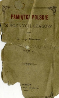 Pamiątki polskie z różnych czasów. T.1