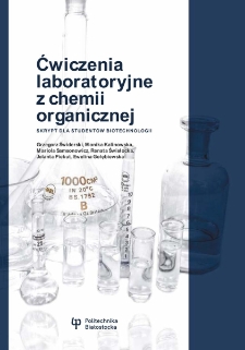 Ćwiczenia laboratoryjne z chemii organicznej. Skrypt dla student&oacute;w biotechnologii