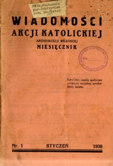 Wiadomości Akcji Katolickiej Archidiecezji Wileńskiej 1938, R.3 nr 1 styczeń