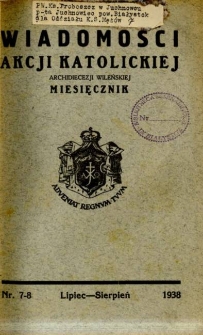 Wiadomości Akcji Katolickiej Archidiecezji Wileńskiej 1938, R.3 nr 7-8 lipiec-sierpień