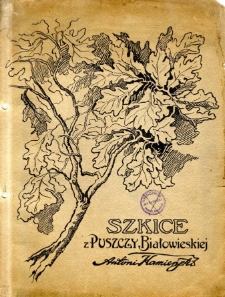 Szkice z Puszczy Białowieskiej : 14 kartonów