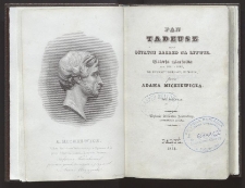 Pan Tadeusz czyli Ostatni zajazd na Litwie : historja szlachecka z r. 1811 i 1812, we dwunastu księgach, wierszem. T. 1-2