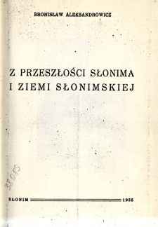 Z przeszłości Słonima i ziemi słonimskiej