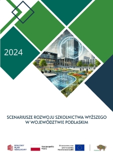 Scenariusze rozwoju szkolnictwa wyższego w województwie podlaskim