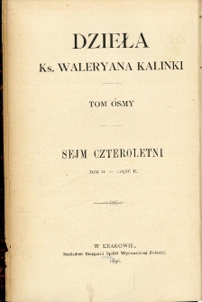 Dzieła Waleryana Kalinki. T. 8, Sejm czteroletni. T. 2 cz. 2
